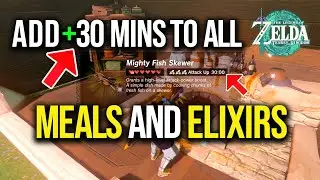 ADD +30 MINS TO ALL MEALS AND ELIXIRS | Best Meals Zelda Tears Of The Kingdom