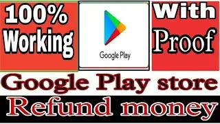 how to refund google play purchases | Googel playstor refund money|