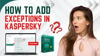 Как добавить исключения в &laquo;Лабораторию Касперского&raquo;? | Истории антивирусов
