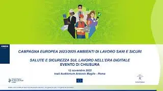 Evento conclusivo della campagna europea 2023/2025 - Agenzia Eu-Osha - Streaming integrale