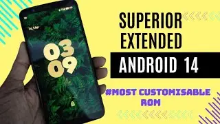 SUPERIOR EXTENDED | Android 14 | Honest Review | The most Customisable ROM | Subscribe | Like |