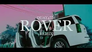 Quay4TM -Rover Remix (Shot by Caleb Jermale)
