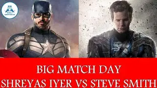 BIG MATCH DAY | SHREYAS IYER VS STEVE SMITH | DC VS RR