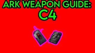 ARK SURVIVAL EVOLVED WEAPON GUIDE: C4