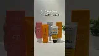 5 Sunscreens I Can&rsquo;t Live Without 💛 Indian Skin Must-Haves ✨ #sunscreen