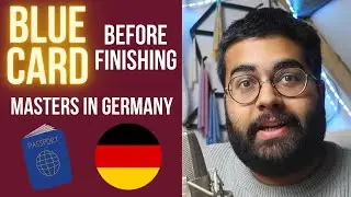 Blue Card BEFORE Finishing Masters in Germany! How DID That WORK? 🇩🇪