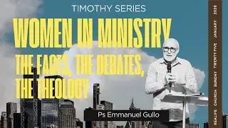 Women In Ministry. The Facts, The Debates, The Theology [25.01.2026]