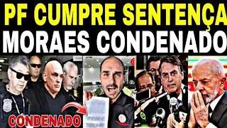 DEUS NOS OUVIU! FINALMENTE MORAES PRESO AGORA PF CUMPRE MANDADO EM CASA  BOLSONARO VENCEU