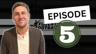 Fluent Football Episode 5 | English Subtitles Available
