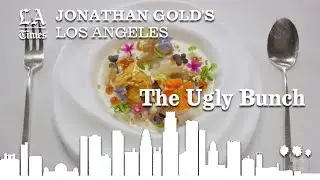 Jonathan Gold&rsquo;s Los Angeles The Ugly Bunch | Los Angeles Times