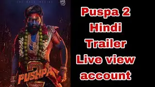 Puspa 2 hindi Trailer live view Count