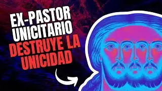 EXPASTOR UNICITARIO DESTRUYE LA UNICIDAD | Con Pr. Daniel Morales