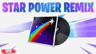*NEW* STAR POWER REMIX MUSIC PACK VIDEO SHOWCASE - OFFICIAL FORTNITE SONG (10 MINUTE VERSION)