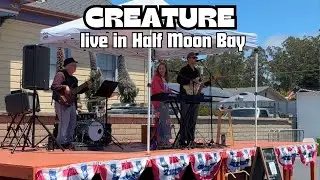 Creature (It Looks Sad Cover) Live at Half Moon Bay 4th Of July Parade