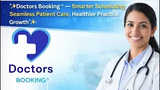 🩺 Doctors Booking&reg; &mdash; Smarter Scheduling for Medical Professionals :Overview !