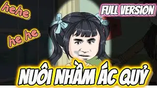 FULL Version | Nu&ocirc;i Nhầm &Aacute;c Quỷ | Hay Vietsub