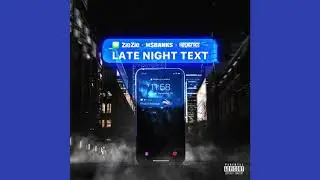 ZieZie - Late Night Text (feat. Ms Banks & Kwengface)[Official Audio] |G46 GRIME