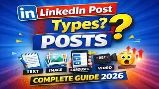 LinkedIn Posting Masterclass | Text, Carousel, Video, Poll Explained.