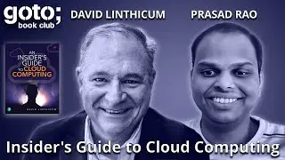 An Insider's Guide to Cloud Computing &bull; David Linthicum & Prasad Rao &bull; GOTO 2024