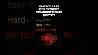 Stranger Things Quiz: Extreme!! #strangerthings #strangerthings5