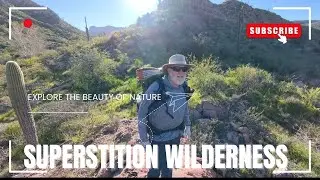 Superstition Wilderness Solo Backpack Adventure