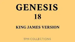 Genesis Chapter 18 &ndash; Promise of Isaac (KJV Audio Bible)