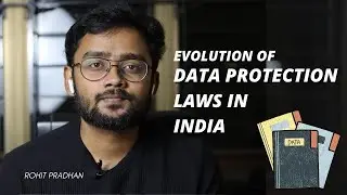 The evolution of Data Protection Laws in India | Rohit Pradhan