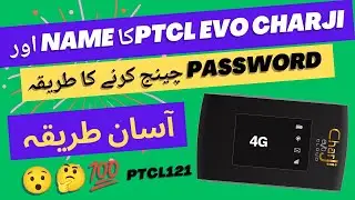 How to Change  Ptcl EVO Charji WiFi Name & Password🇵🇰💯