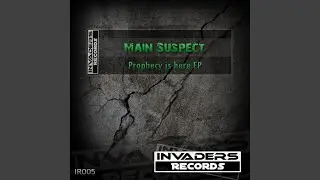 Main Suspect - Prophecy Is Here