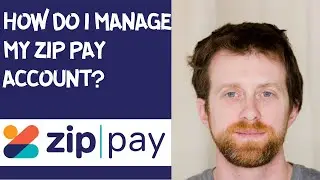 How do I manage my Zip Pay account?