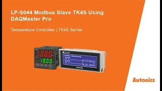 Autonics Tutorial : LP-S044 Modbus Slave TK4S Using DAQMaster Pro