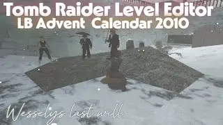 Tomb Raider 4 custom level | LB Advent Calendar 2010 - Wesselys last will  Clara