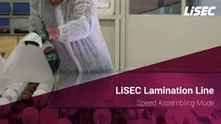 LiSEC Lamination Line - Speed Assembling Mode