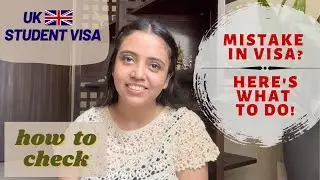 Mistake in UK Student Visa? | How to check & What to do!