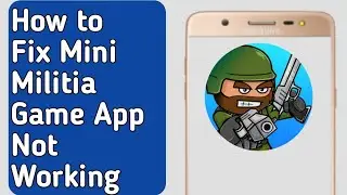 How to Fix Mini Militia App Not Working