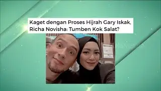 Sekompak Apa Sih Gary Iskak & Richa Novisha? | FYP (18/03/24) Part 4