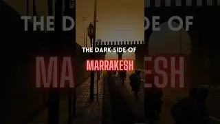 The dark side of Marrakech🔍 #facts #marrakech