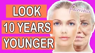 How to Take 10 Years Off Your Face Without Surgery!
