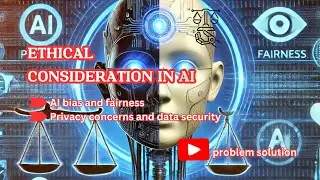 Ethical Considerations in AI 🤖 Bias, Privacy 🔒, and the Future of Artificial Intelligence 🚀#youtube