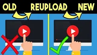 YouTube Hack | Reupload An Old YouTube Video Without Refilming