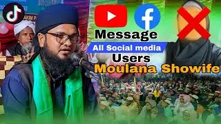 Message All Social media users bu moulana Showife Waz , YouTuber, TikToker, Facebooker, 