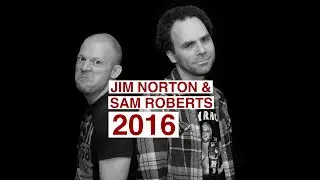 Jim Norton & Sam Roberts - Nov 17, 2016