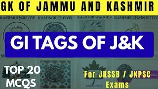 GI Tags of J&K | GK of J&K | Top 20 Mcqs | For JKSSB / JKPSC Exams