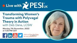 Transforming Women's Trauma with Polyvagal Theory in Action