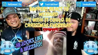 Реакция рэперов на песню Wizzard: «Я бы хотел, чтобы Рождество было каждый день»!!!