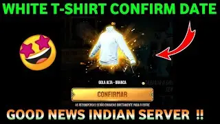 White T Shirt Confirm Date | Free Fire New White T-Shirt Confirm Date | White T Shirt Kab Aayega