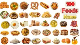 Foods Vocabulary | Learn 100 Foods or Dishes Names in English with Pictures