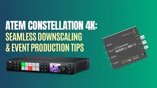 ATEM Constellation 4K 1ME | 4K Streaming & HD Output without Conversion