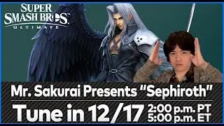 SEPHIROTH HYPE!!! | Mr. Sakurai Presents Sephiroth