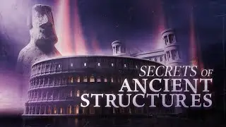 Secrets of Ancient Structures - Season 1 Trailer